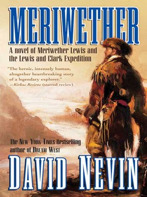 cover image of Meriwether: A Novel of Meriwether Lewis and the Lewis & Clark Expedition